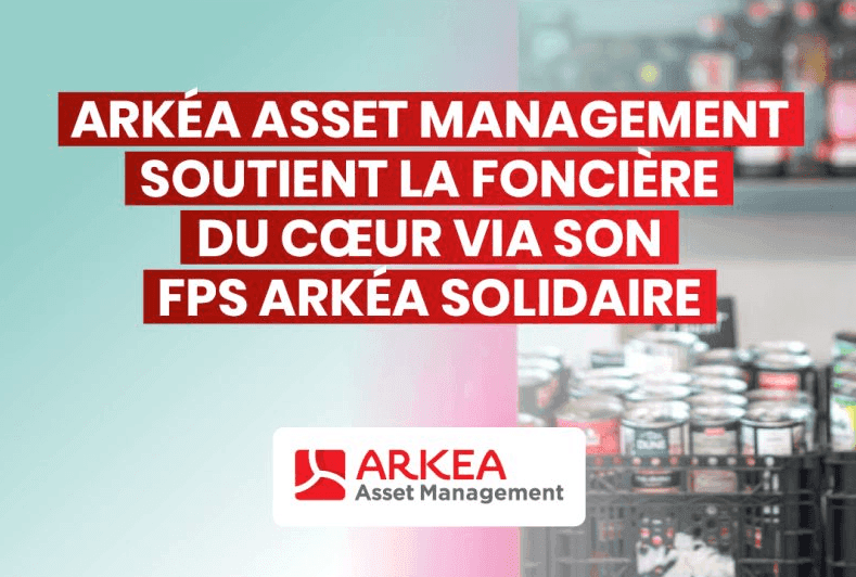 Arkéa AM s’engage aux côtés de la Foncière du Cœur