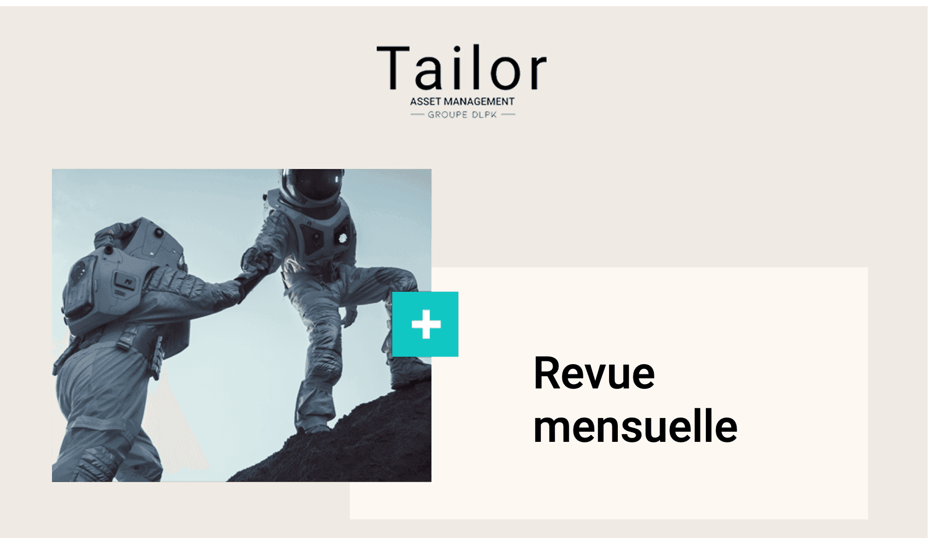 Le point mensuel de Tailor AM sur ses stratégies